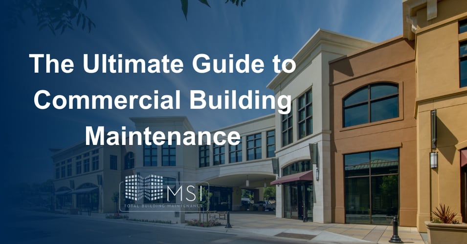 The Ultimate Guide to Commercial Building Maintenance