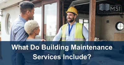 What Do Building Maintenance Services Include?