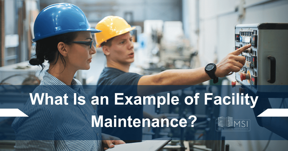 What Is an Example of Facility Maintenance?