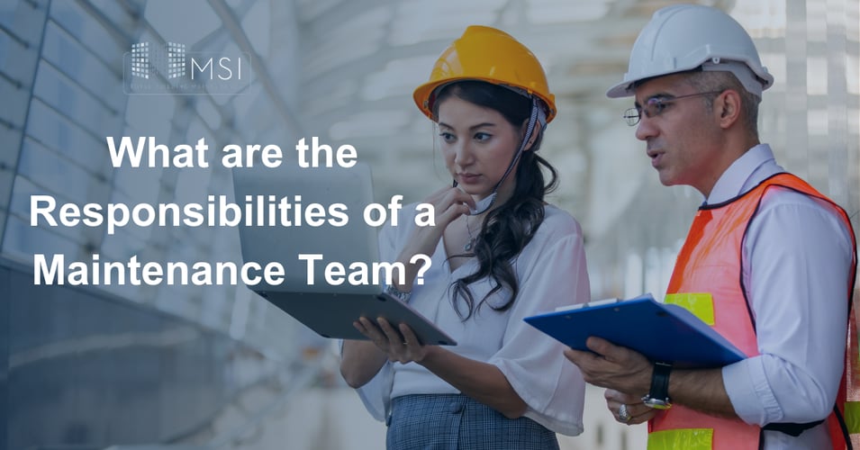 What are the Responsibilities of a Maintenance Team?