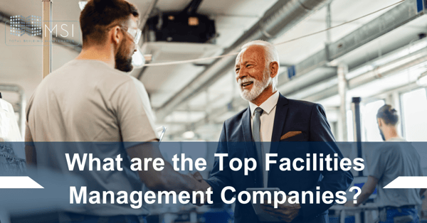 What Are the Top Facilities Management Companies?