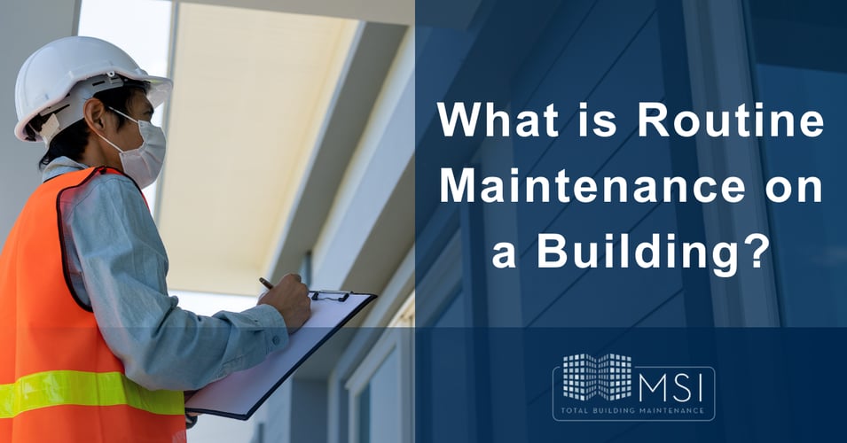 What Is Routine Maintenance on a Building?